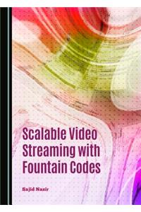 Scalable Video Streaming with Fountain Codes