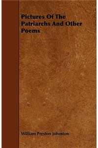 Pictures Of The Patriarchs And Other Poems