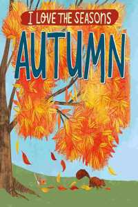 I Love the Seasons: Autumn