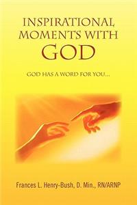 Inspirational Moments with God