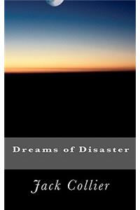 Dreams of Disaster