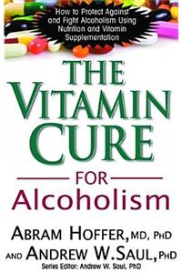 The Vitamin Cure for Alcoholism