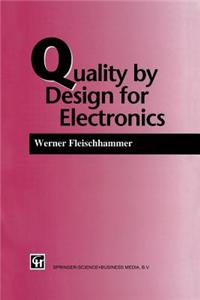 Quality by Design for Electronics
