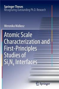 Atomic Scale Characterization and First-Principles Studies of Si₃n₄ Interfaces