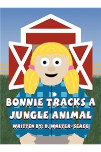 Bonnie Tracks a Jungle Animal