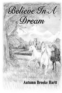 Believe In A Dream