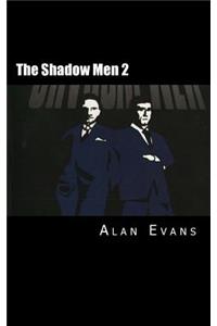 Shadow Men 2