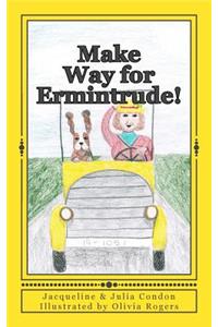 Make Way for Ermintrude!