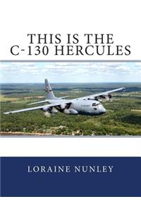 This is the C-130 Hercules