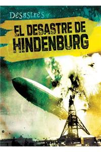 El Desastre del Hindenburg (the Hindenburg Disaster)