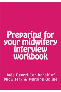 Preparing for Your Midwifery Interview Workbook