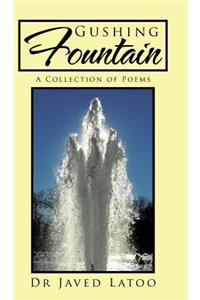 Gushing Fountain: A Collection of Poems