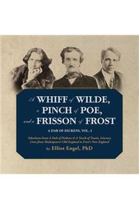 A Whiff of Wilde, a Pinch of Poe, and a Frisson of Frost Lib/E