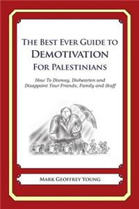 The Best Ever Guide to Demotivation for Palestinians