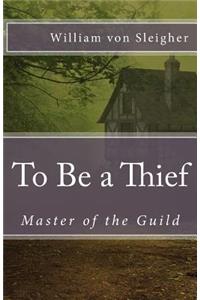 To Be a Thief