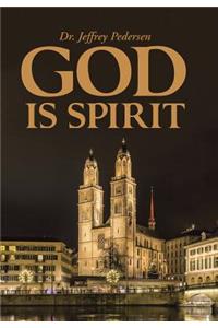 God Is Spirit