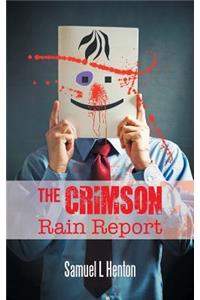 Crimson Rain Report
