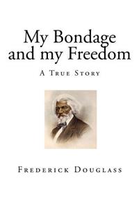 My Bondage and my Freedom