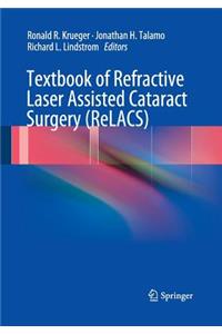 Textbook of Refractive Laser Assisted Cataract Surgery (Relacs)