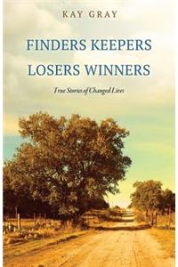 Finders Keepers Losers Winners