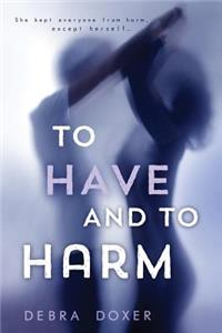To Have and to Harm