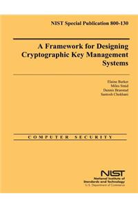 Framework for Designing Cryptographic Key Management Systems