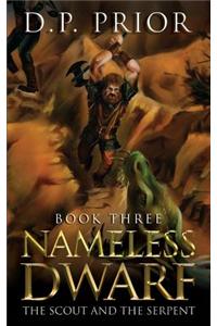 Nameless Dwarf Book 3: The Scout and the Serpent