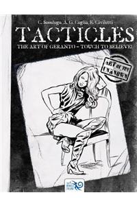 Tacticles: The Art of Geranto - Touch to Believe!