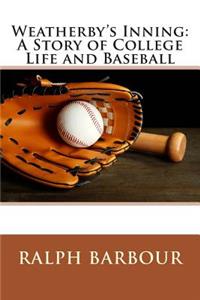 Weatherby's Inning