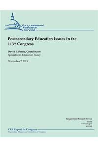 Postsecondary Education Issues in the 113th Congress