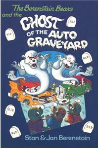 The Berenstain Bears and the Ghost of the Auto Graveyard