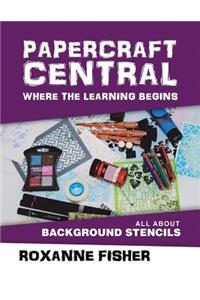Papercraft Central - Where the Learning Begins