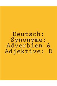 Deutsch: Synonyme: Adverbien & Adjektive: D