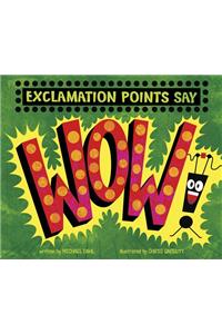 Exclamation Points Say Wow!