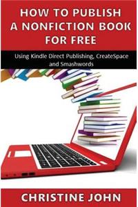 How to Publish a Nonfiction Book for Free