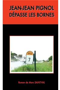 Jean-Jean Pignol dépasse les bornes