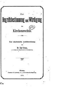 Zur Begriffsbestimmung und Würdigung des Kirchenrechts