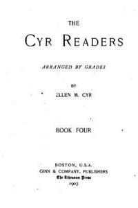 Cyr Readers, Arranged by Grades, Book Four