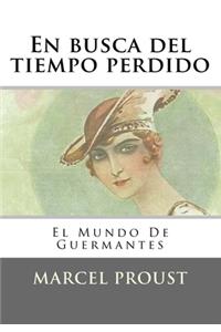 En busca del tiempo perdido: El Mundo De Guermantes