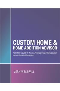 Custom Home & Home Addition Advisor