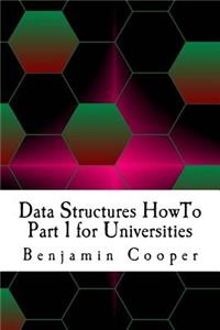 Data Structures HowTo Part 1 for Universities