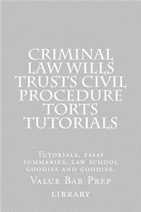 Criminal law Wills Trusts Civil Procedure Torts Tutorials