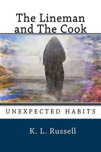 The Lineman and the Cook: Unexpected Habits