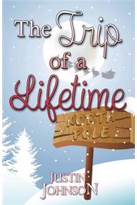 The Trip of a Lifetime