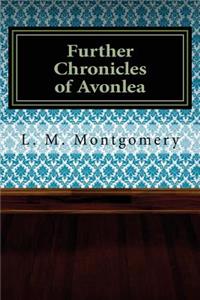 Further Chronicles of Avonlea