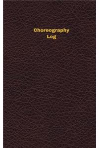 Choreography Log (Logbook, Journal - 96 pages, 5 x 8 inches)