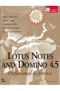 Lotus Notes 4.5: Administrator's Professional Reference