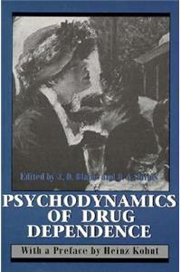 Psychodynamics of Drug Dependence
