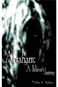 Abraham: A Believer's Journey