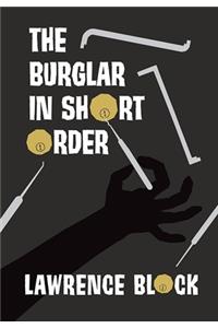 The Burglar in Short Order
